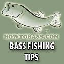 Bass fishing tips, tricks and video tutorials at HOWTOBASS.COM